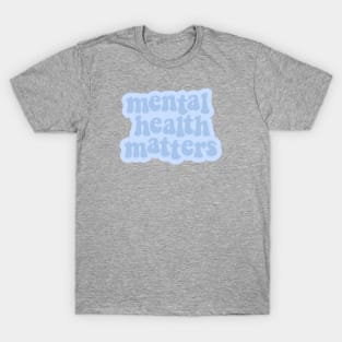 Mental Health Matters Blue T-Shirt